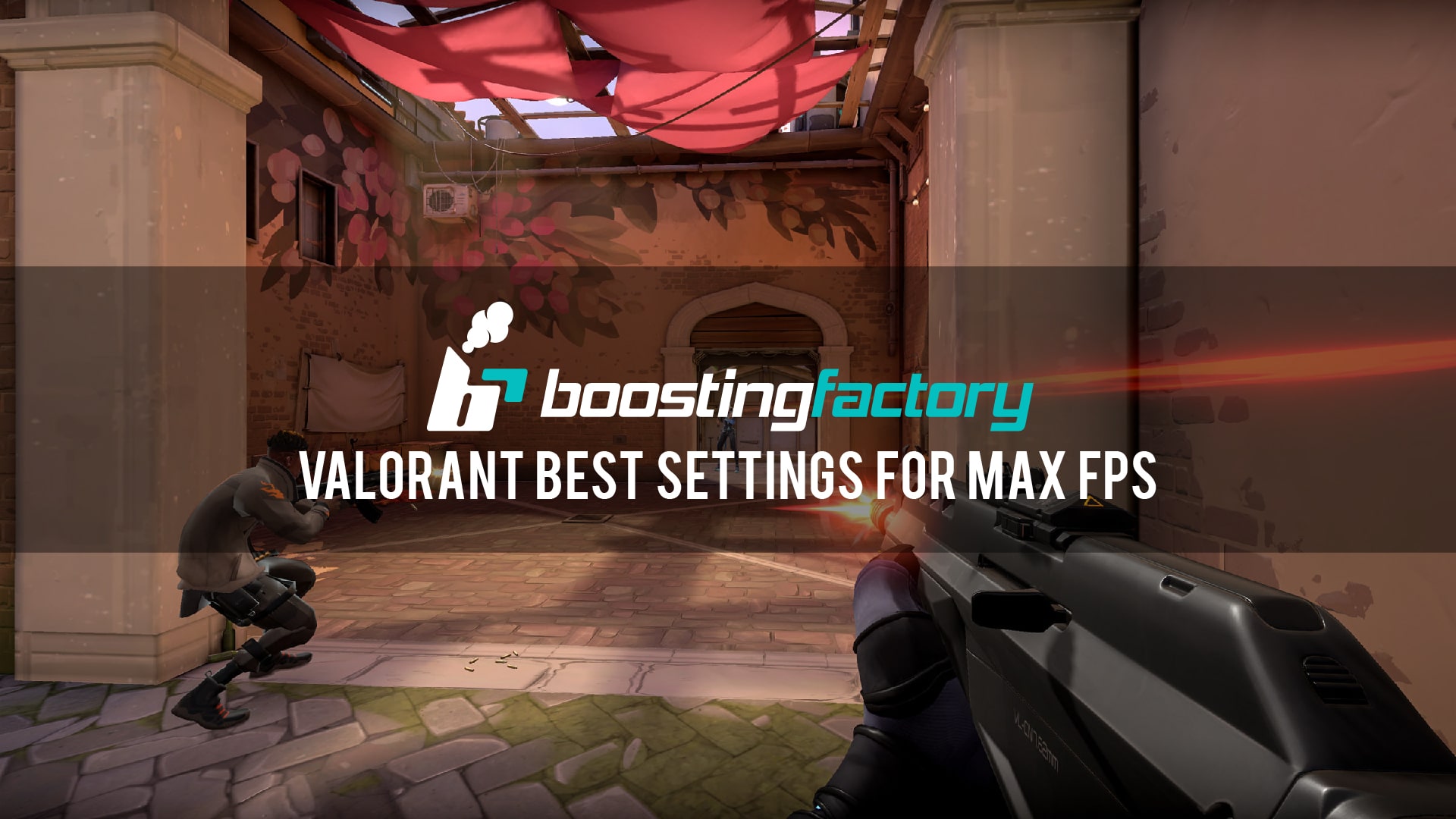 Best Valorant Settings for MAX FPS 